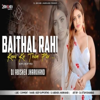 Baithal Rahi Kera Ke Tham Par (Bhojpuri Edm Drop Mix) Dj Abishek Jharkhand.mp3