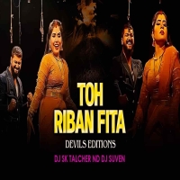 RIBAN FITA JATRA DIALOGUE (DEVILS EDITION) DJ SK TALCHER ND DJ SUVEN.mp3
