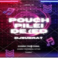POUCH PILEI DE (EDM CIRCUIT MIX) DJ SUSHANT x DJ SUBRAT.mp3