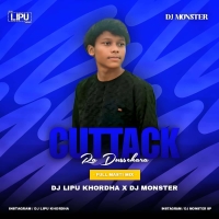 Cuttack Ra Dussehara Re (Full Masti Mix) Dj Monster X Dj Lipu Khordha.mp3