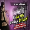 Sham Hai Dhuan Dhuan New Bhojpuri Song (Full Road Show Dance Mix) Dj Bcm Bls