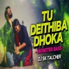 Tu Deithiba Dhoka (Monster Bass) Dj Sk Talcher
