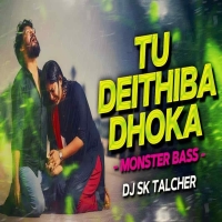 Tu Deithiba Dhoka (Monster Bass) Dj Sk Talcher.mp3