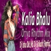 Kalia Bhalu (Oriya Rhythm Mix) Dj Ishu Dkl Nd Dj Srikant