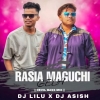 Rasia Maguchi Gela (Devil Bass Mix) Dj Lilu X Dj Ashish