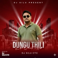 Dungu Thili Ft Kuldeep Pattnaik (Edm Circuit Mix) Dj Silu Ctc.mp3