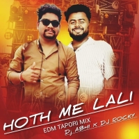 HOTH ME LALI (NAGPURI TAPORI EDM MIX) DJ ROCKY X DJ ABHI RKL.mp3