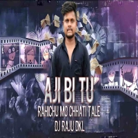 Aji Bi Tu Rahichu Mo (Edm X Trance) Dj Raju Dkl.mp3
