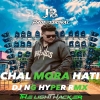 CHAL MORA HATHI DJ NG HYPER X DJ JB PROFESSIONAL