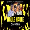 Haule Haule Dekhare Jauchi Chandi Medha (Circuit Mix) Dj Asmit x Dj Sumit x Dj Pk