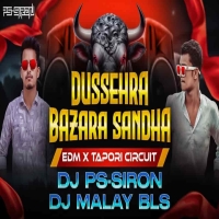 Dussehra Bazara Sandha (Edm X Tapori Circuit) Dj Ps Siron X Dj Malay Bls.mp3