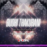 Budhi Thakurani (Odia Bhajan Ut Rhythm Mix) Dj Robin Angul.mp3