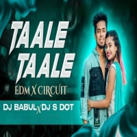 Taale Taale (Sambalpuri Edm X Circuit) Dj Babul Ft Dj S Dot.mp3