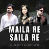 MAILA RE SAILA RE (TAPORI EDM MIX) DJ ROCKY X DJ BAPI ANGUL
