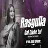 Rasgulla Gal Dikhe Lal (Sambalpuri Remix) Dj Ab Broz Official