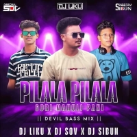 Pilala Pilala Guri Mahuli Pani (Old Sambalpuri Devil Bass Mix) Dj Liku X Dj Sov X Dj Sibun.mp3