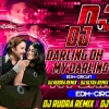 DARLING OH MY DARLING (EDM X CIRCUIT) DJ RUDRA EMPIRE X DJ ULTRA REMIX BBSR