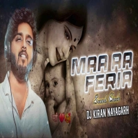 Maa Aa Pheria (Ut Vibe Remix) Dj Kiran Nayagarh.mp3