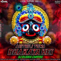 Asithili Tuma Bhakata Hei (Cg Tapori Mix) Dj Rudra Empire.mp3