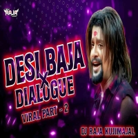 JATRA DIALOGUE X DESI BAJA PART 2 DJ RAJA KUJIMAHAL.mp3