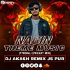 Nagin Theme Music (Tribal Circuit Mix) Dj Akash Remix Js Pur