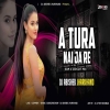 A Tura Nai Ja Re (Edm Circuit Mix) Dj Abishek Jharkhand