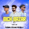 Bich Bazar Re Tate Prem Kali (Circuit x Drop) Dj Liku X Dj Hexc X Dj Rahul Dkl