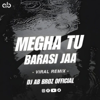 Megha Tu Barasi Ja (Circuit Mix) Dj Ab Broz Official.mp3
