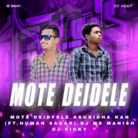Mate Deidele Asubidha Kana Ft Human Sagar (Dance Mix) Dj Md Manish X Dj Vicky.mp3
