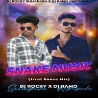 Snake Music (Trrot Dance Mix) Dj Ramo Kaptipada X Dj Rocky.mp3