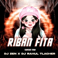 Riban Fita (Circuit Mix) Dj Zen X Dj Rahul Talcher.mp3