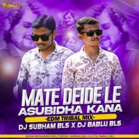 Mate Deidele Asubidha Kana (Edm Circuit Remix) Dj Bablu x Dj Subham Bls.mp3