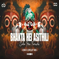 BHAKTA HEI ASITHILI SABA HEI (EDM X CIRCUIT) DJ AB BROZ X SB OFFICIAL.mp3