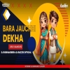 Bara Jauchhi Dekha Roshani Kari (Desi Bangerz) Dj Subham Bbsr x Dj Razzex Official
