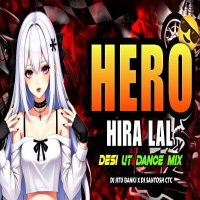 Hero Hira Lal (Sambalpuri Desi Dance Mix) Dj Jitu Banki X Dj Santosh Ctc.mp3