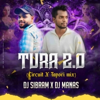 A Tura Neija 2.0 (Circuit Tapori Mix) Dj Sibram x Dj Manas.mp3