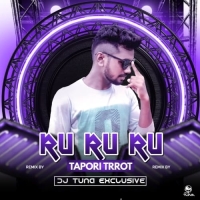 Rururu Ruru (Odia Tapori Trrot Mix) DJ Tuna.mp3