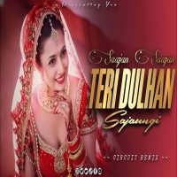 Sajan Sajan Teri Dulhan Sajaungi (Unique Style Circuit Mix) Dj R2R Music.mp3