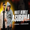 Mate Deidele Asubidha Kana (Circuit Mix) Dj Biddu X Dj Surya