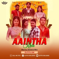 Aaintha Khia (Odia Matal Dance Mix) Dj Titu Gm.mp3