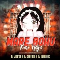 MATE BOHU KARI NEIJA (EDM CIRCUIT MIX) DJ LUCIFER x DJ SANTOSH x DJ VLOGS V2.mp3