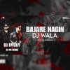 BAJARE NAGIN DJ WALA (TAPORI EDM MIX) DJ ROCKY X DJ PK REMIX