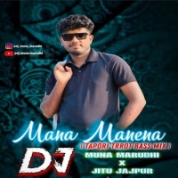 Mana Manena Mana Bujhena (Tapori Trrot Mix) Dj Muna Marudhi X Dj Jitu Jajpur.mp3
