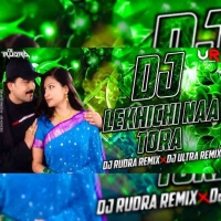 LEKHICHI NAA TORA (EDM X TRANCE) DJ RUDRA EMPIRE X DJ ULTRA REMIX BBSR.mp3