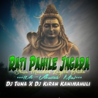 Rati Pahile Jagara Shiva Mandire Lagiba Bhida (Vibration Mix) Dj Tuna X Dj Kiran.mp3