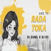 Ame Ta Rada Toka (Edm Trance Mix) Dj R3 x Dj Sunil