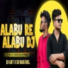 Alabu Re Alabu (Tapori Edm Mix) Dj Raju Dkl X Dj Ajit