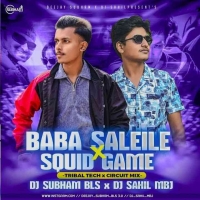Baba Saleile X Squid Game (Tribal Tech Circuit Mix) Dj Subham Bls X Dj Sahil.mp3