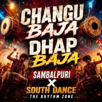 CHANGU BAJA DHAP BAJA (SAMBALPURI X SOUTH DANCE) THE RHYTHM ZONE.mp3