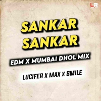 Shankar Shankar Ft Untalented Guy (Edm Tapori Dhol Mix) Dj Lucifer X Dj Max Bbsr x Dj Smile.mp3